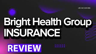 Bright Health Group Insurance review pros and cons legit quote update 2024 [upl. by Cowles]