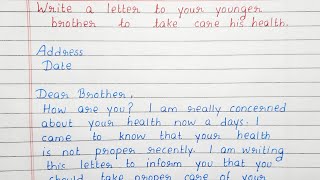 Write a letter to your younger brother to take care his health​ [upl. by Rednazxela]