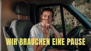 WARUM wir eine Vanlife Pause brauchen  Vollzeit Vanlife  Leben im Camper Van  Wohnmobilreisen [upl. by Lilas]