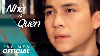 The Men  Nhớ Để Quên Official MV [upl. by Olnay]