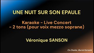 UNE NUIT SUR SON EPAULE  2 TONS VOIX MEZZO SOPRANE KARAOKE Véronique SANSON [upl. by Danyette]