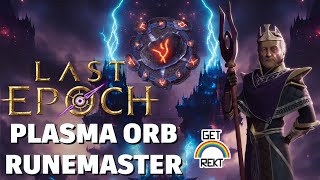 HC CF Last Epoch Build Guide  Plasma Orb Runemaster  092 [upl. by Nylyrehc673]