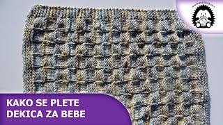 Kako se plete dekica za bebe  PletenjeNet  Pletenje Heklanje vuna [upl. by Groh]