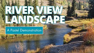 Free Pastel Demonstration of a River View [upl. by Hallerson907]