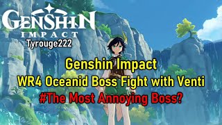 Genshin Impact  WR 4 Oceanid Boss Fight with Venti The Most Annoying Boss [upl. by Aneloaup]