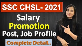 SSC CHSL 2021 Salary Promotion All Posts Job Profile Working Days [upl. by Letram]