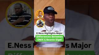 ENess Highlights Major Differences Between DMX amp Beanie Sigel [upl. by Arbua]