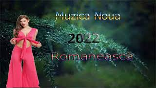 Muzica Romaneasca 2022 Cele Mai Ascultate Hituri Melodii Noi 2022 Muzica 2022 Noua Romaneasca 2022 [upl. by Erotavlas471]