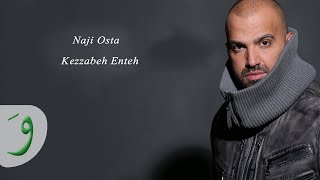 Naji Osta Kezzabeh Enteh [upl. by Lolanthe515]