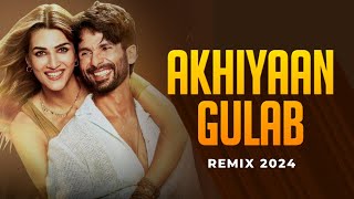 Akhiyaan Gulaab  Remix  Teri Baaton Mein Aisa Uljha Jiya  Shahid Kapoor Kriti Sanon [upl. by Sherrill]