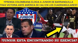 ELOGIOS AL JUNIOR TRAS DERROTAR AL AMERICA DE CALI  EN PRIMERA FECHA DE CUADRANGULARES BETPLAY [upl. by Nahsor]