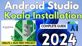 How to Install Android Studio on Windows 11 2024Android Studio KoalaCreate First Android Project [upl. by Senga]