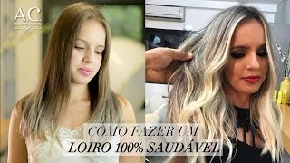 Como Fazer um Loiro 100 Saudável [upl. by Nicoline]