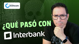 ¿Qué pasó con Interbank ¿Por qué el hacker pidió 4 millones de dólares [upl. by Gustavo231]