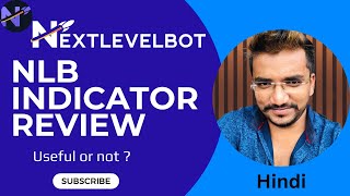 Nextlevel Bot NLB Indicator Review  Hindi [upl. by Laiceps958]