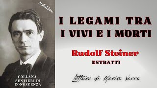 I LEGAMI TRA I VIVI E I MORTI  di Rudolf Steiner  estratti [upl. by Annaeel]