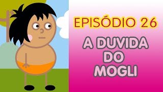 CHAPEUZINHO VERMELHO E SUA TURMA  A DÃšVIDA DO MOGLI  NOVA TEMPORADA EPISÃ“DIO 26 [upl. by Onailimixam503]