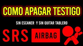 Cómo Apagar Testigo o Fix AirBag Sin Escaner 2022 [upl. by Thad]