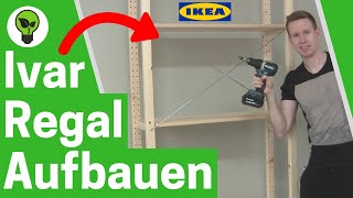 IKEA Ivar Regal Aufbauen ✅ ULTIMATIVE ANLEITUNG Wie IKEA Ivar Regal Montieren amp an Wand Befestigen [upl. by Astto]