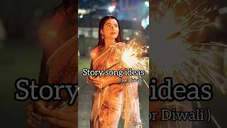 Instagram story song ideas for Diwali 💫🎆 aestheticsedits shortsfeed diwalispecial instagramstory [upl. by Grayce]