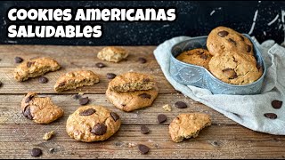 COOKIES Americanas Saludables  CRUJIENTES POR FUERA Y TIERNAS POR DENTRO [upl. by Wyndham797]