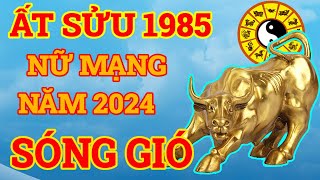 🔴 Tử Vi Năm 2024 Tuổi Ất Sửu 1985 Nữ Mạng Tài Lộc Sự Nghiệp Giàu Cỡ Nào [upl. by Yanffit776]