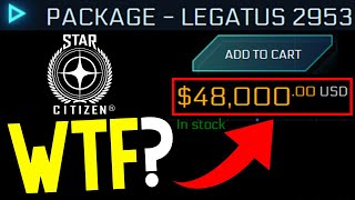 48000 FOR STAR CITIZEN IN GAME CONTENT  WTF [upl. by Lehte]