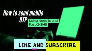 Fastest way to Send Mobile OTP and SMS using Node JS  Send OTP using Node JS and Fast2sms Fast2SMS [upl. by Aivitnahs]