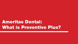 Ameritas Dental What is Preventive Plus [upl. by Asle123]