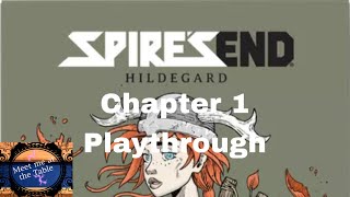 Spires End Hildegard chapter 1 playthough [upl. by Hallam186]