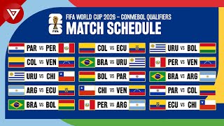 Match Schedule CONMEBOL Qualifiers FIFA World Cup 2026  South American Qualification [upl. by Aibar819]