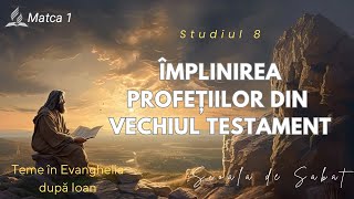 ÎMPLINIREA PROFEŢIILOR DIN VECHIUL TESTAMENT  Şcoala de Sabat  Studiul 8  Trimestrul 4  2024 [upl. by Annay]