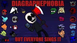 Diagraphephobia but Every Turn a Different Cover Is Used Diagraphephobia but Everyone Sings it [upl. by Sudderth]