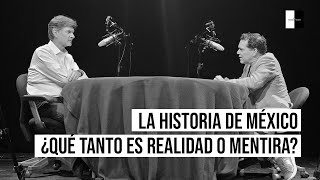 La historia de México ¿Ficción o realidad Enrique de la Madrid platica con Juan Miguel Zunzunegui [upl. by Nnil]