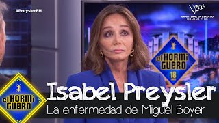 Isabel Preysler recuerda cómo vivió la enfermedad de Miguel Boyer  El Hormiguero [upl. by Rhyner]