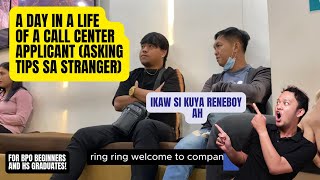 ASKING CALLCENTER TIPS FROM STRANGER A DAY IN A LIFE OF AN APPLICANT  SOLID MGA TIPS GUYS [upl. by Nairbal788]