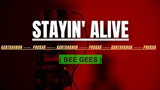 STAYIN ALIVE By BEE GEES KARAOKE [upl. by Burrow]