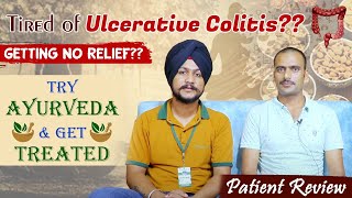 Tired of Ulcerative Colitis Getting No Relief Try Ayurveda amp Get Treated  Patient Review [upl. by Dalury]