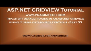 Implement default paging in an aspnet gridview without using datasource controls  Part 53 [upl. by Sakhuja133]