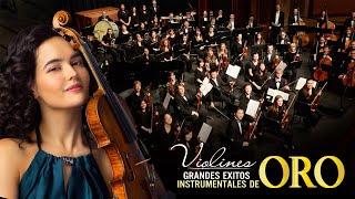 MÚSICA QUE YA NO SE OYE EN LAS RADIOS🎻Orquestadas Romantica🎻Especial Con Sus Violines Romanticas [upl. by Mira883]