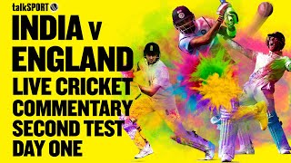 LIVE India v England 2nd Test Day 1 Visakhapatnam  talkSPORT Cricket [upl. by Nelag]