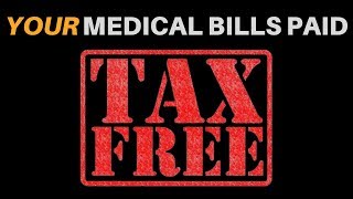 Early Retirements BEST KEPT SECRET  How to Pay Medical Bills TaxFREE [upl. by Iek710]