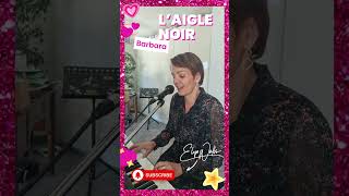 Laigle noir  BARBARA Acoustic Cover version by Elya Walls [upl. by Jelena354]