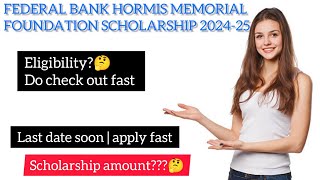 federal bank hormis memorial foundation scholarship 2024 25 [upl. by Joachim]