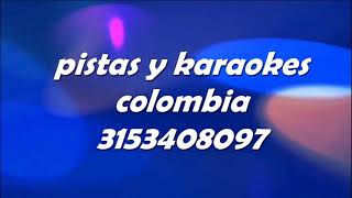 PISTA O KARAOKE ANDATE ROMULO CAICEDO 3153408097 [upl. by Maroj]