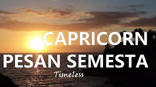 CAPRICORN  PESAN SEMESTA  TIMELESS [upl. by Atikehs907]