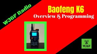 Baofeng K6 Overview and Programming [upl. by Aubrie]