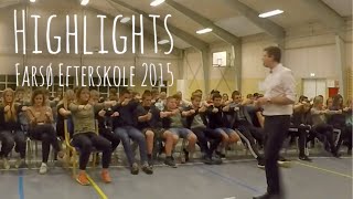 HIGHLIGHTS Farsø Efterskole 2015 [upl. by Anib]