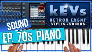 Ketron Event  New Sounds EP 70s PIANO  presets combi  sbk  kEVs [upl. by Feucht]