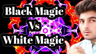 White Magic Vs Black Magic  The Origin Of Dark Magic [upl. by Demetre]